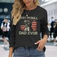 Best Pitbull Dad Ever Us Flag For Dog Dad Long Sleeve T-Shirt Gifts for Her