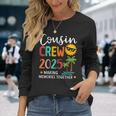 Cousin Crew 2025 Making Memories Summer Family Vacation Long Sleeve T-Shirt Gifts for Her