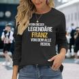 Der Legendäre Franz Langarmshirts Geschenke für Sie