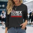 With Der Tut Nix Der Will Nur Conductor Motif Langarmshirts Geschenke für Sie