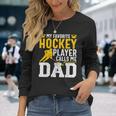 My Favorite Hockey Player Call Me Dad Ice Hockey Dad Langarmshirts Geschenke für Sie