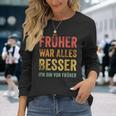 Früher War Alles Besser Ich Binon Früher Langarmshirts Geschenke für Sie