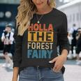 Holla The Forest Fairy Denglish Langarmshirts Geschenke für Sie