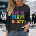 Lets A Glow Crazy Retro Colourful Quote Group Team Tie Dye Langarmshirts Geschenke für Sie