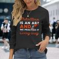 Hombre Detallar Es Un Arte Y Lo Practicamos Todos Los Días Pulido Camiseta de manga larga Regalos para ella