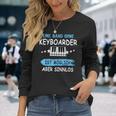 Keyboarder Musician Fun Sayings Music Piano Accessories Langarmshirts Geschenke für Sie