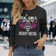 Las Muchachas Reales Escuchan Heavy Metal Heavy Metal Camiseta de manga larga Regalos para ella