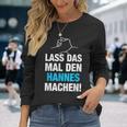 Lass Das Mal Den Hannes Machen First Name Saying Langarmshirts Geschenke für Sie