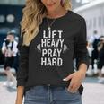 Lift Heavy Pray Hard Jesus Gym Weightlifter Deadlift Long Sleeve T-Shirt Gifts for Her