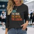 Luigi The Man The Myth The Legend First Name Luigi Long Sleeve T-Shirt Gifts for Her