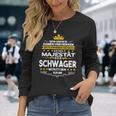 His Majesty Der Schwager Entry Den Raum Langarmshirts Geschenke für Sie