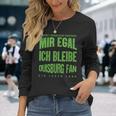 Mir Egal Ich Bleibe Duisburg Fan Football Fan Langarmshirts Geschenke für Sie