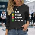 Noob And Professional Gamer Eat Sleep Robux Repeat Long Sleeve T-Shirt Gifts for Her