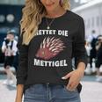 Rettet Die Mettigel Mettbrötchen Minced Meat Minced Meat Peter Mett Langarmshirts Geschenke für Sie