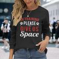 In Training Please Give Us Space For Dog Owner Dog Lovers Long Sleeve T-Shirt Gifts for Her