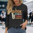 Tuba Glück Ist Wenn Die Tuba Einsatzt Langarmshirts Geschenke für Sie