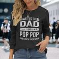 Vintage I Have Two Titles Dad & Pop Pop Fathers Day Grandpa Long Sleeve T-Shirt Gifts for Her