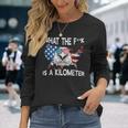 Wtf What The Is A Kilometer George Washington 4Th Of July Langarmshirts Geschenke für Sie