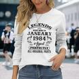 40Th Birthday Legends Born In January 1984 40 Years Old Long Sleeve T-Shirt Gifts for Her