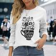 A Cup Of Tea Solves Everything Herbal Tea Lover Teatime Long Sleeve T-Shirt Gifts for Her