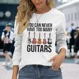 Never Too Many Guitars Guitar Langarmshirts Geschenke für Sie