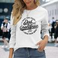I Have Two Titles Dad & Grandpaw Fathers Day Grandpaw Long Sleeve T-Shirt Gifts for Her
