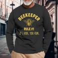 Beekeeper Rule 1 If I Run You Run Bees Honey Beekeeping Long Sleeve T-Shirt Gifts for Old Men Beekeeper Rule 1 If I Run You Run Bees Honey Beekeeping Long Sleeve T-Shirt Gifts for Old Men