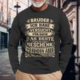 Bruder Ich Habeersucht Für Dich Das Beste Geschenk Langarmshirts Geschenke für alte Männer