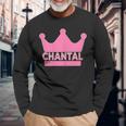 Chantal Name First Name Crown Pink Princess Jga Langarmshirts Geschenke für alte Männer