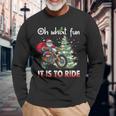Christmas Oh What Fun It Is To Ride Motorcycle Biker Santa Long Sleeve T-Shirt Gifts for Old Men