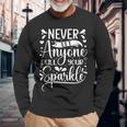 Citation Positive Motivation Never Let Anyone Dull Your Sparkle T-shirt à manches longues Cadeaux pour les vieillards