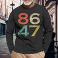 Classic Vintage Retro Style 8647 86 47 Anti Trump Long Sleeve T-Shirt Gifts for Old Men