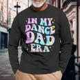 In My Dance Dad Era Tie Dye Dance Daddy Sports Father's Day Long Sleeve T-Shirt Gifts for Old Men