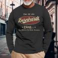 Das Ist Ein Bernhardt Ding Das Würdest Du Nicht Verstehen Bernhardt Name Langarmshirts Geschenke für alte Männer