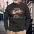 Das Ist Ein Blade Ding Das Würdest Du Nicht Verstehen Blade Name Langarmshirts Geschenke für alte Männer