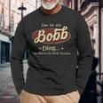 Das Ist Ein Bobb Ding Das Würdest Du Nicht Verstehen Bobb Name Langarmshirts Geschenke für alte Männer