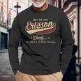 Das Ist Ein Ericson Ding Das Würdest Du Nicht Verstehen Ericson Name Langarmshirts Geschenke für alte Männer