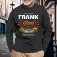 Das Ist Ein Frank Ding Das Würdest Du Nicht Verstehen Frank Name Langarmshirts Geschenke für alte Männer