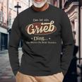 Das Ist Ein Grieb Ding Das Würdest Du Nicht Verstehen Grieb Name Langarmshirts Geschenke für alte Männer