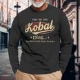 Das Ist Ein Kobal Ding Das Würdest Du Nicht Verstehen Kobal Name Langarmshirts Geschenke für alte Männer