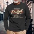 Das Ist Ein Kristof Ding Das Würdest Du Nicht Verstehen Kristof Name Langarmshirts Geschenke für alte Männer