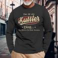 Das Ist Ein Kuttler Ding Das Würdest Du Nicht Verstehen Kuttler Name Langarmshirts Geschenke für alte Männer