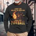 I Didn't Ask How Big The Room Was I Said I Cast Fireball Langarmshirts Geschenke für alte Männer