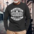 Dog Hairdresser With Professional Saying Dog Hairdresser S Langarmshirts Geschenke für alte Männer