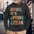 Bruh It's Spring Break Vintage Spring Break 2025 Long Sleeve T-Shirt Gifts for Old Men