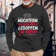 Quote Nüchtern Zu Schüchtern Besoffen Zu Open Langarmshirts Geschenke für alte Männer