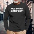 Saying Hessian Oh Komm Geh Fort Langarmshirts Geschenke für alte Männer