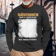 Gästebuch Mein 40 Geburtstag Wir Waren Dabei Langarmshirts Geschenke für alte Männer