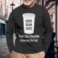Good Bean Juice Coffee Meme Joke Long Sleeve T-Shirt Gifts for Old Men