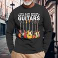 You Can Never Have Too Many Guitars Music Guitar Long Sleeve T-Shirt Gifts for Old Men